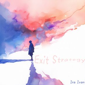 Download track Exit Strategy (Gentle Version) Ira Ivan