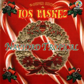 Download track Diciembre Ha Llegado El Super Show De Los Vaskez