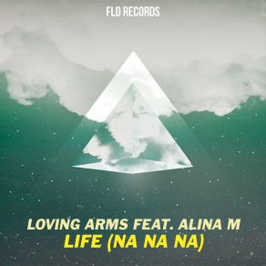 Download track Life (Club Mix) Alina M, Loving Arms