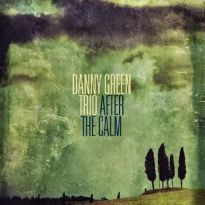 Download track Another One For You Danny Green Trio