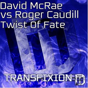 Download track Twist Of Fate (Original Mix) David McRae, Roger Caudill