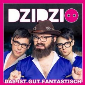 Download track Das Ist Gut Fantastisch (Remix) Dzidzio