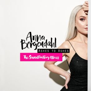 Download track Ashes To Ashes (SoundFactory Stardust Dub) Anna Bergendahl