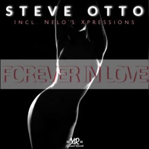 Download track Forever In Love (Original Mix) Steve Otto