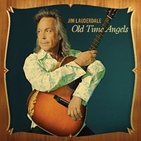 Download track Old Time Angels Jim Lauderdale