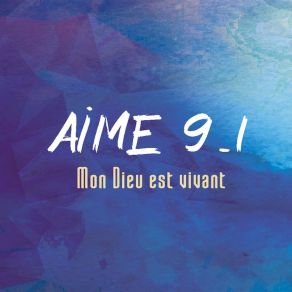 Download track Mon Dieu Est Vivant Aime9.1