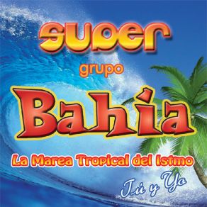 Download track Mix Banda Después De Ti Quien (Por Este Amor) Super Grupo Bahía