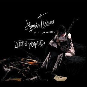 Download track El Viejo Hernan Tamanini, La Tijuana Blus