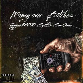 Download track Money Over Bitches SPITFIRESan Quinn