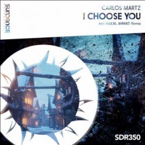 Download track I Choose You (Original Mix) Carlos Martz, Haikal Ahmad