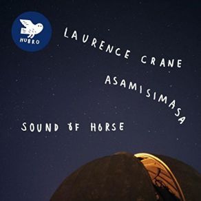 Download track Sound Of Horse Part VII Laurence Crane, Asamisimasa