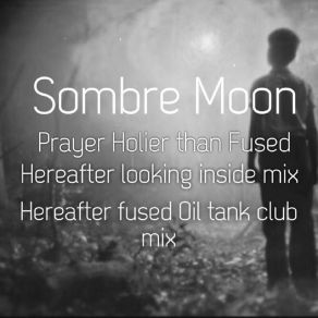 Download track Hereafter (Fused Oil Tank Club Mix) (Fused Oil Tank Club Mix) Sombre Moon