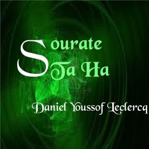 Download track Sourate Ta Ha, Pt. 2 (Français-Arabe) Daniel Youssof Leclercq