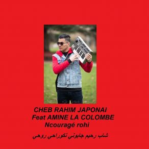 Download track Ncouragé Rohi Amine La Colombe