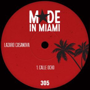 Download track Calle Ocho (Original Mix) Lazaro Casanova