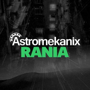 Download track Rania (Extended Mix) Astromekanix