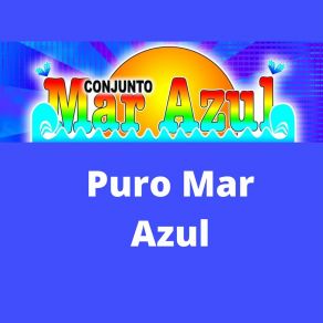 Download track Mar Azul, No Quiso Bailar Conjunto Mar Azul