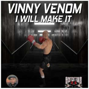 Download track I Will Make It (Instrumental) Vinny Venom