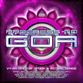 Download track Progress To Goa, Vol. 4 (Album Dj Mix) Astral Sense, Doctor Spook