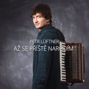 Download track Já Chci' Petr Lüftner