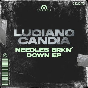 Download track Needles Brkn' Down Luciano Candia