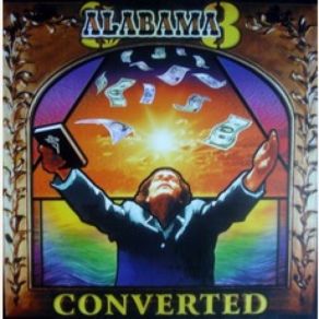 Download track Converted (Perverted Mix) Alabama 3