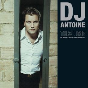 Download track This Time (Remix) DJ Antoine