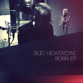 Download track Swimming In Mercury (Born EP Version) Boo Hewerdine