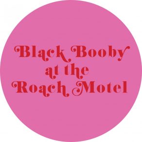 Download track Wild Luv (Black Booby's Got A Roach Remix) Booby Black