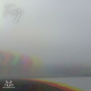 Download track Fog Echomatics