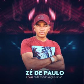 Download track To Largado Zé De Paulo A Cara Simples Das Vaquejadas