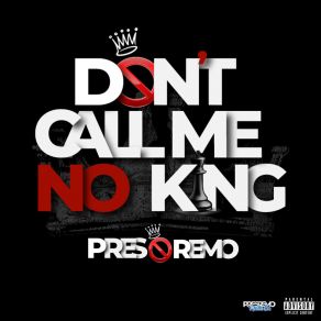 Download track I'm Not A King Pres Remo