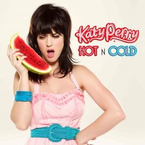 Download track Hot N' Cold (Additional Electro Mix) Katy Perry