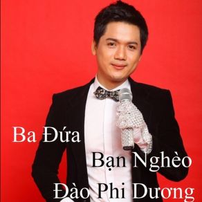 Download track Ba Đứa Bạn Nghèo - Short Version 1 Dao Phi Duong