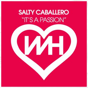 Download track It's A Passion (Radio Mix) Salty Caballero