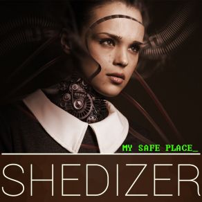 Download track My Safe Place Shedizer