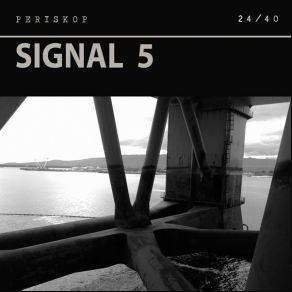 Download track Signal 5. IX Periskop