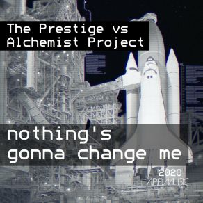 Download track Nothing's Gonna Change Me 2020 (Extended) Prestige