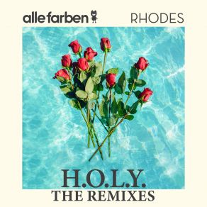 Download track H. O. L. Y. (LOVRA Remix) Alle FarbenRhodes