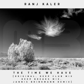 Download track The Time We Have (Deep Club Radio Edit) Ranj Kaler