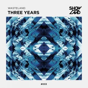 Download track Three Years (Radio Edit) WASTELAND