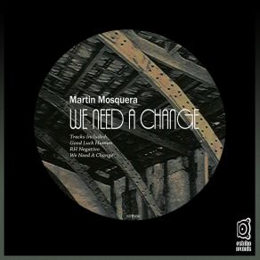 Download track We Need A Change Martin Mosquera