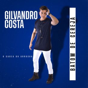 Download track Batom De Cereja Gilvandro Costa