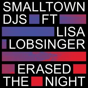 Download track Erased The Night (Codes Remix) Smalltown DJs