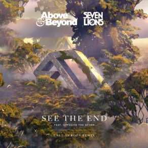 Download track See The End Seven Lions, The Beyond, The Above, Opposite The Other