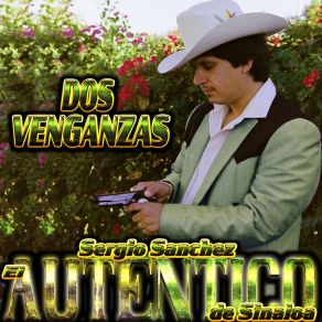 Download track Zacatecas Querido Sergio Sanchez El Autentico De Sinaloa