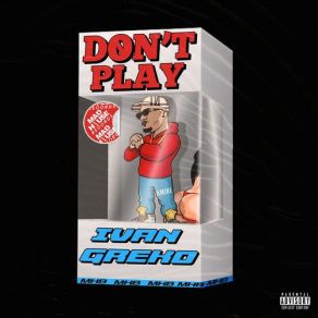 Download track Don't Play IVAN GREKO