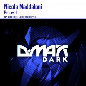 Download track Primeval (Original Mix) Nicola Maddaloni