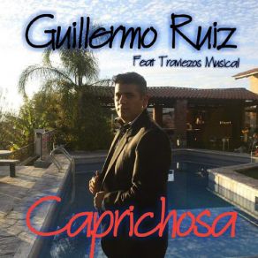 Download track Caprichosa (Traviezos Musical) Guillermo Ruiz