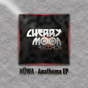 Download track Anathema (Original Mix) Nuwa